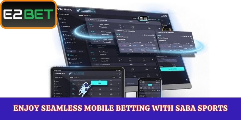 Enjoy Seamless Mobile Betting with Saba Sports
