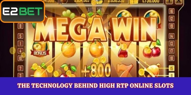 The Technology Behind High RTP Online Slots