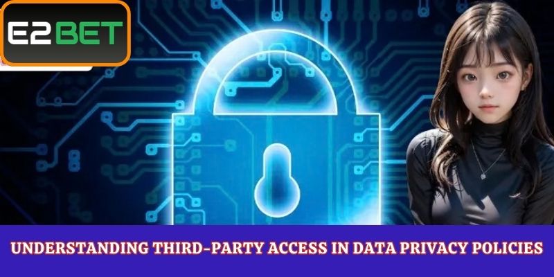 Understanding Third-Party Access in Data Privacy Policies
