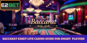 baccarat E2Bet